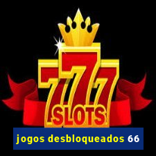 jogos desbloqueados 66